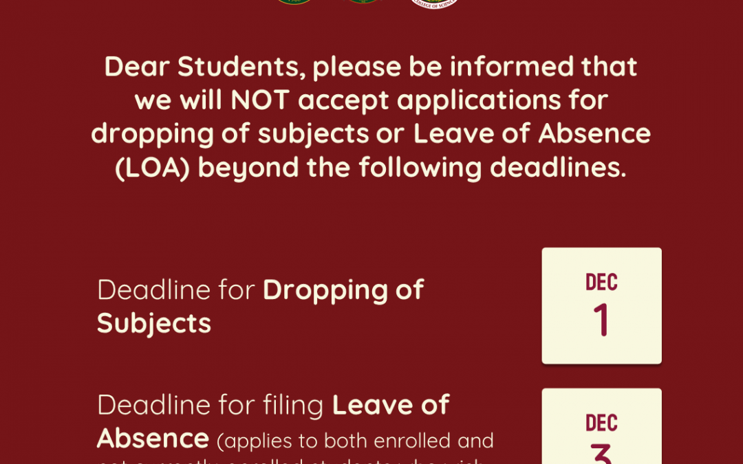 Late applications for dropping of subjects and filing Leave of Absence (LOA) for First Semester AY 2021-2022 will not be accepted